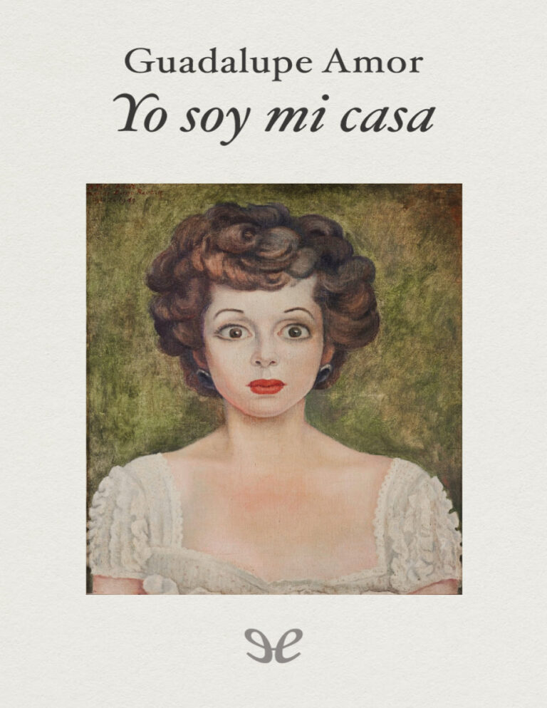 Yo soy mi casa Spanish Edition Guadalupe Amor Kitap Kapağı