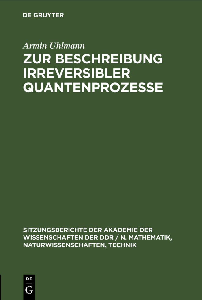 Zur Beschreibung irreversibler Quantenprozesse German Edition Armin Uhlmann Kitap Kapağı