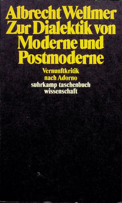 Zur Dialektik von Moderne und Postmoderne Vernunftkritik nach Adorno German Edition Albrecht Wellmer Kitap Kapağı