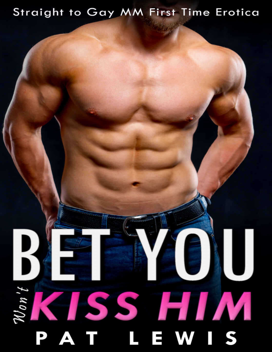 bet you wont kiss him Pat Lewis Kitap Kapağı