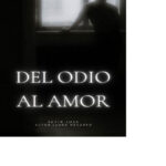 del odio al amor la historia de dos jovenes que primero se odiaban y terminaron queriendose Spanish Edition Laura Navarro Kitap Kapağı
