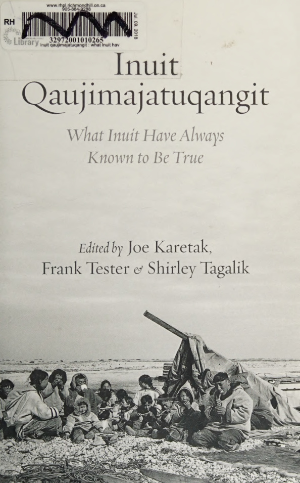 inuit qaujimajatuqangit What Inuit Have Always Known to Be True Joe Karetak Kitap Kapağı