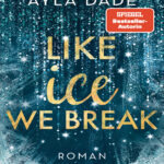 like ice we break ayla dade Kitap Kapağı