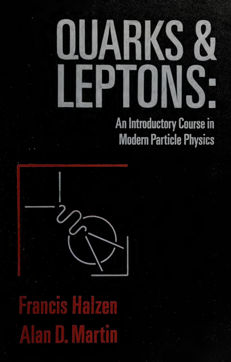 quarks and leptons halzen and martin Kitap Kapağı