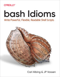 bash Idioms Write Powerful, Flexible, Readable Shell Scripts Carl Kitap Kapağı