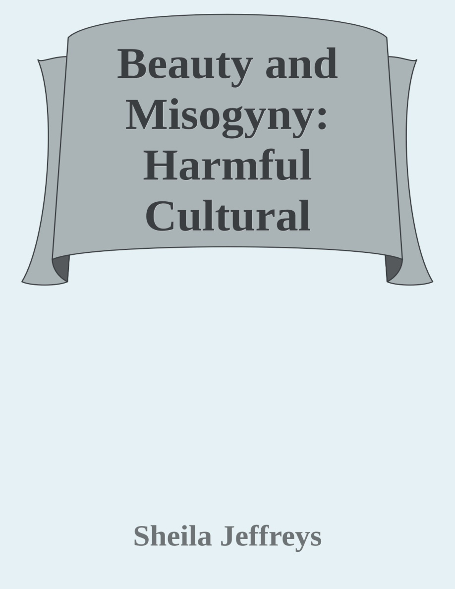 beauty and misogyny sheila jeffreys Kitap Kapağı