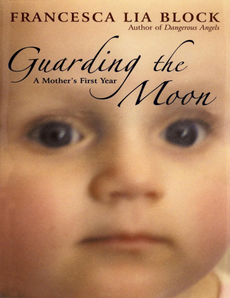 guarding the moon a mothers first year francesca lia block Kitap Kapağı