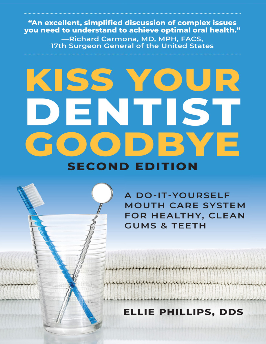 Kiss Your Dentist Goodbye, 2nd Edition PDF Download