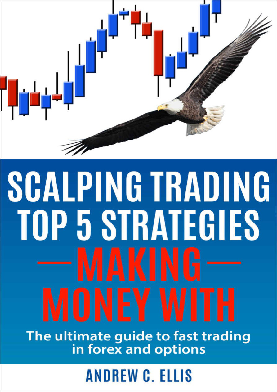 Scalping Trading: Top 5 Strategies for Making Money with the Ultimate Guide PDF Download