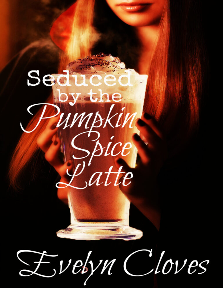 seduced by the pumpkin spice latte Evelyn Cloves Kitap Kapağı