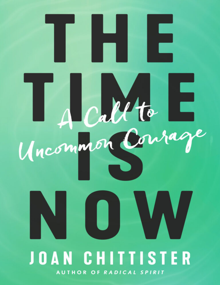the time is Now A Call to Uncommon Courage Joan Chittister Kitap Kapağı