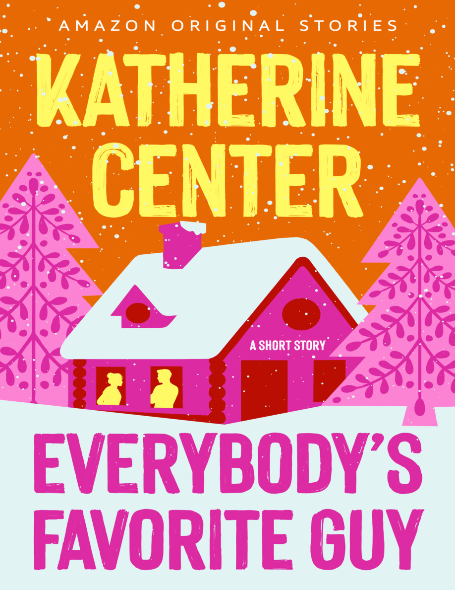 Everybodys Favorite Guy Katherine Center Kitap Kapağı