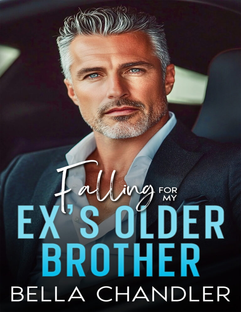 Falling For My Exs Older Brother Bella Chandler Kitap Kapağı