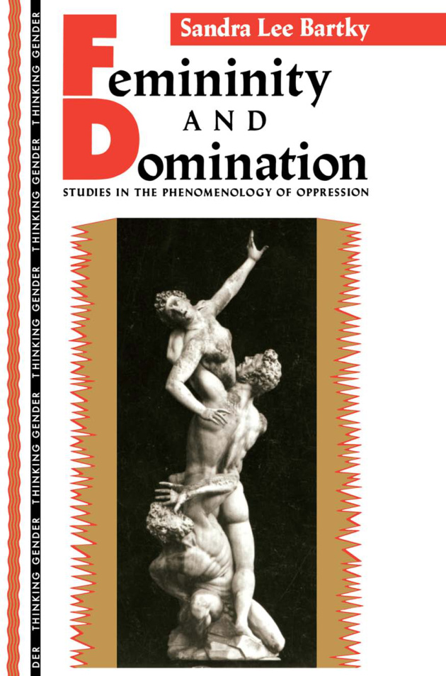 Femininity and Domination Sandra Lee Bartky Kitap Kapağı
