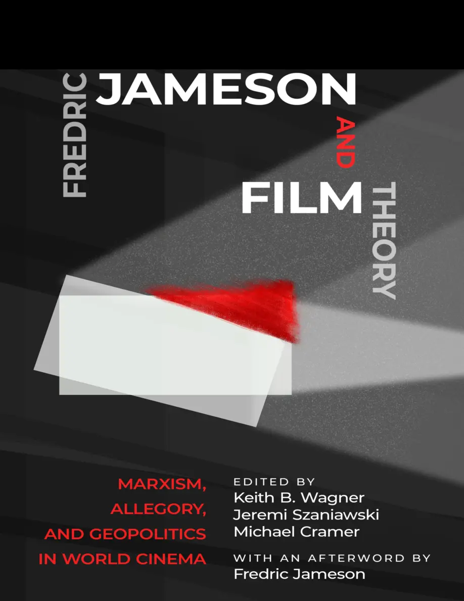 Fredric Jameson and Film Theory Keith B Wagner Kitap Kapağı