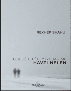 Bisedë e përfytyruar me Havzi Nelën - Rexhep Shahu - Arnavutça PDF