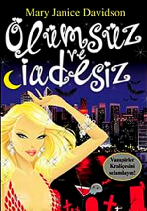 Mary Janice Davidson - Ölümsüz ve İadesiz PDF