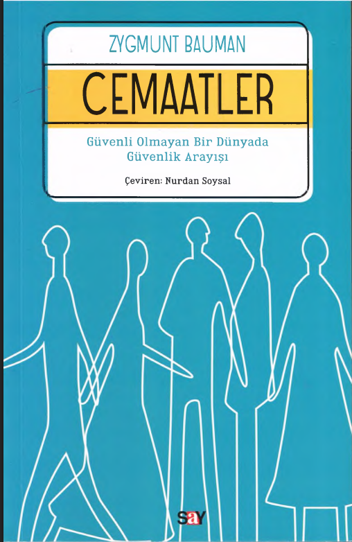 Zygmunt Bauman - Cemaatler: Güvenli Olmayan Bir Dünyada Güvenlik Arayışı PDF