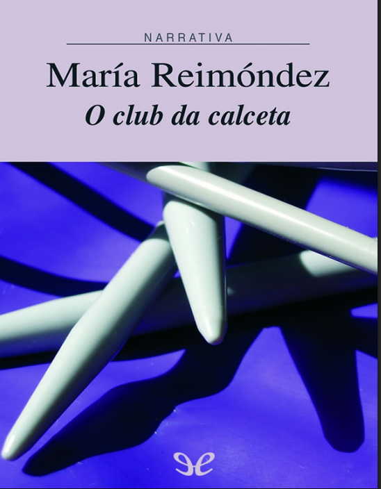 Maria Reimondez – O Club da Calceta (Galiçyaca) PDF