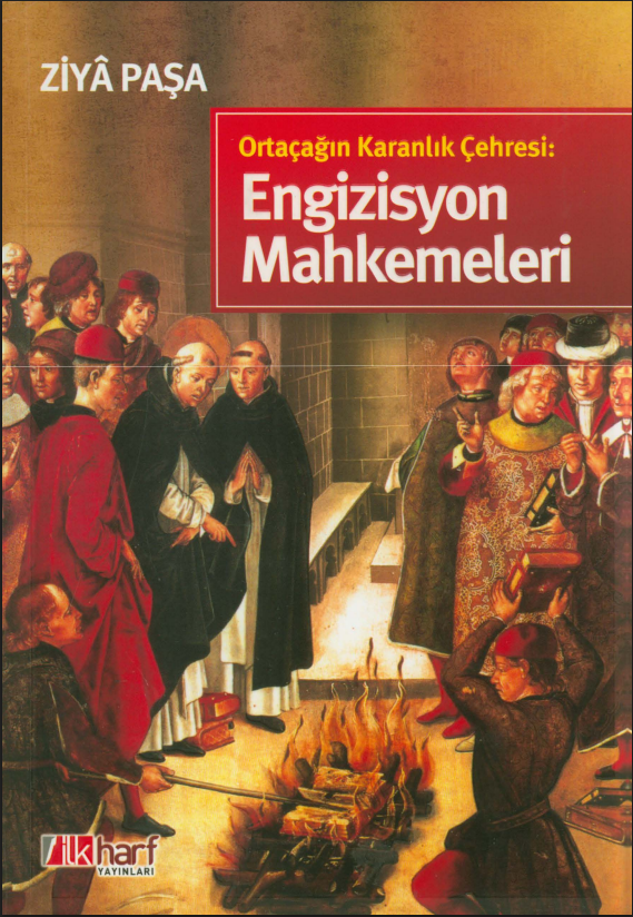 Ziyâ Paşa - Ortaçağın Karanlık Çehresi: Engizisyon Mahkemeleri PDF