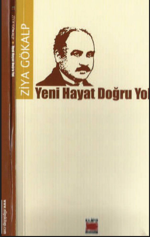 Ziya Gökalp - Yeni Hayat, Doğru Yol PDF