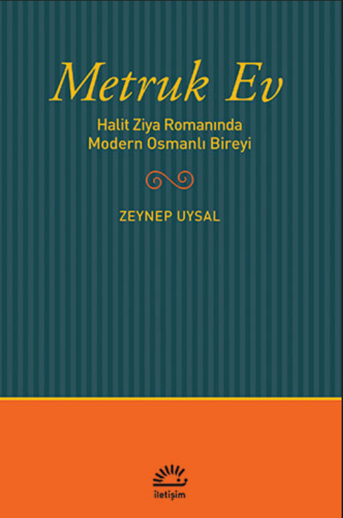 Metruk Ev: Halit Ziya Romanında Modern Osmanlı Bireyi PDF