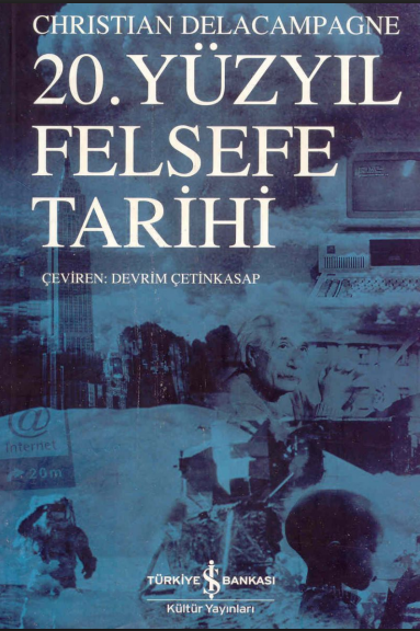 Christian Delacampagne – 20.Yüzyıl Felsefe Tarihi PDF