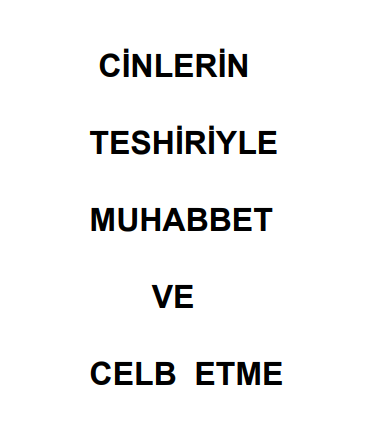 Cinlerin Teshîriyle Muhabbet ve Celb Etme PDF