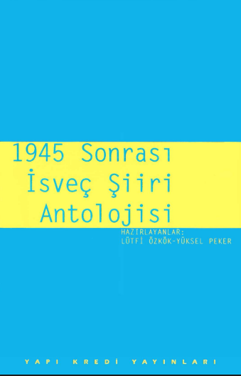 1945 Sonrası İsveç Şiiri Antolojisi