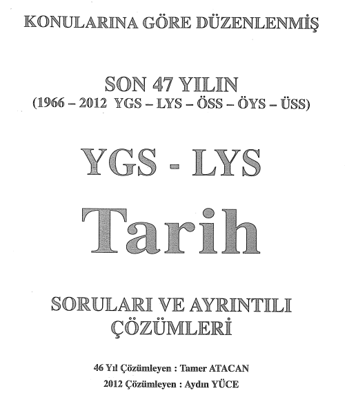 Son 47 Yıl YGS-LYS Tarih Soruları ve Ayrıntılı Çözümleri