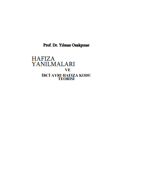 Hafıza Yanılmaları ve İbci Ayrı Hafıza Kodu Teorisi PDF