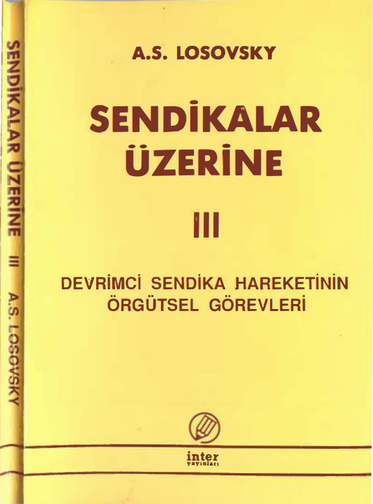A. S. Losovsky - Sendikalar Üzerine Cilt 3 PDF
