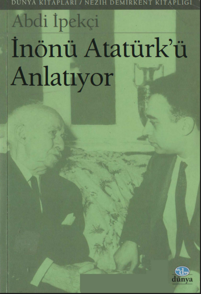 Abdi İpekçi - İnönü Atatürk’ü Anlatıyor PDF