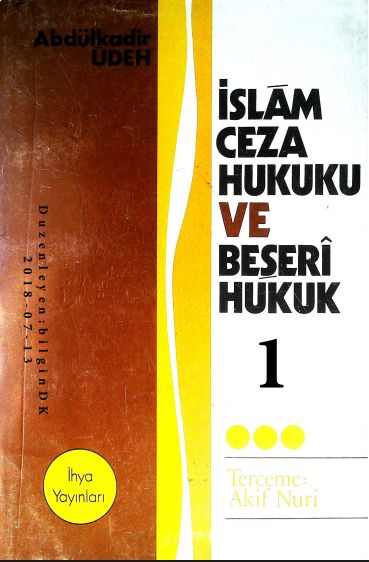 Abdulkadir Udeh - İslam Ceza Hukuku ve Beşerî Hukuk – 1 PDF