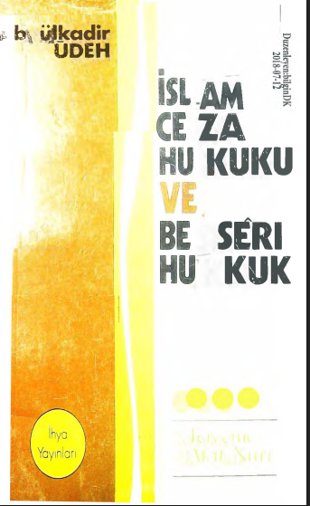 Abdulkadir Udeh - İslam Ceza Hukuku ve Beşerî Hukuk – 3 PDF