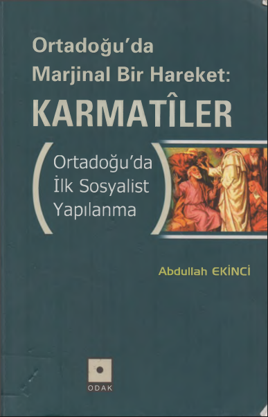 Abdullah Ekinci - Ortadoğu’da Marjinal Bir Hareket: Karmatiler PDF
