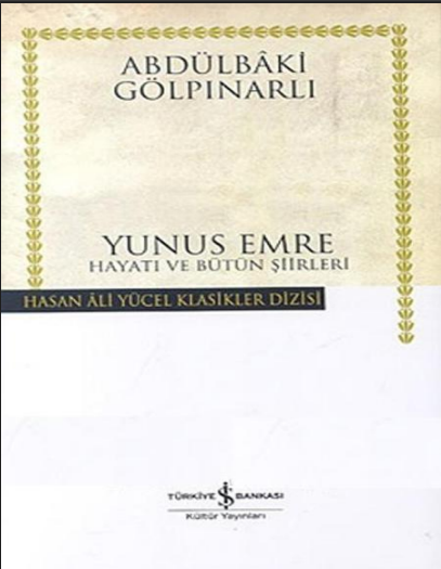 Abdülbaki Gölpınarlı - Yunus Emre: Hayatı ve Bütün Şiirleri PDF