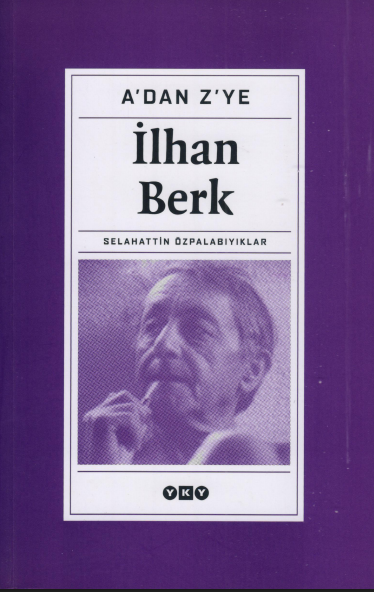Selahattin Özpalabıyıklar - A'dan Z'ye İlhan Berk PDF