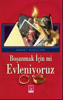 Ahmet Kurucan - Boşanmak İçin mi Evleniyoruz PDF