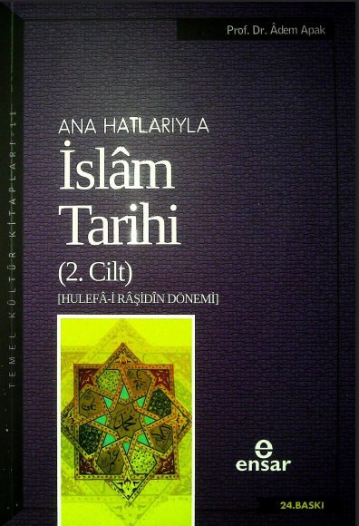 Ana Hatlarıyla İslam Tarihi 02 – Hulefâ-i Râşidîn Dönemi PDF
