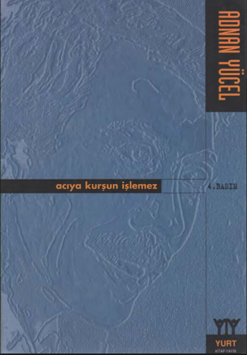 Adnan Yücel - Acıya Kurşun İşlemez PDF