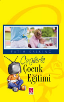 Fatih Kalkılıç - Çizgilerle Çocuk Eğitimi PDF
