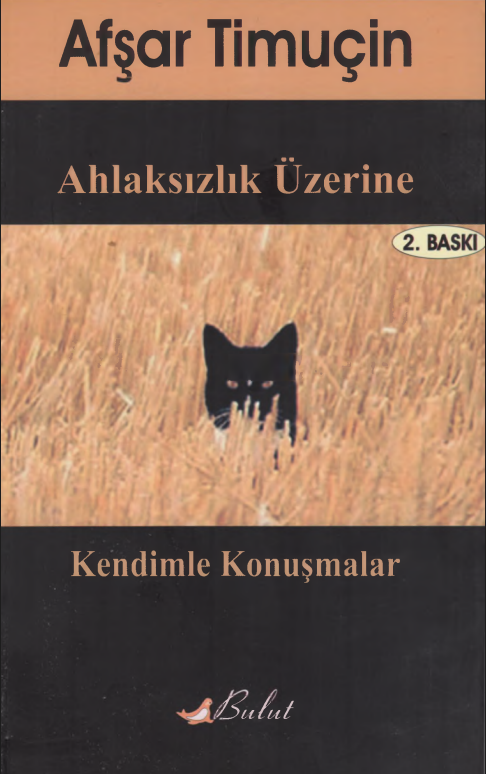 Afşar Timuçin - Ahlaksızlık Üzerine Kendimle Konuşmalar PDF 1 Afşar Timuçin - Ahlaksızlık Üzerine Kendimle Konuşmalar PDF