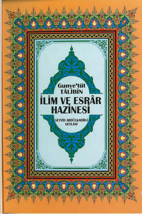 Abdülkadir Geylani - Gunyetüt Talibin İlim ve Esrar Hazinesi PDF