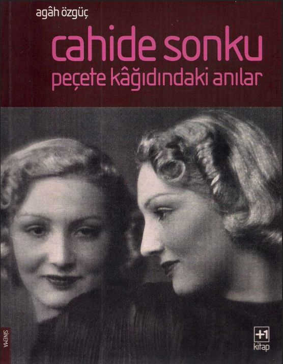 Agâh Özgüç - Cahide Sonku, Peçete Kâğıdındaki Anılar PDF