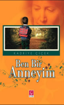 Ben Bir Anneyim PDF - Kadriye Çiçek