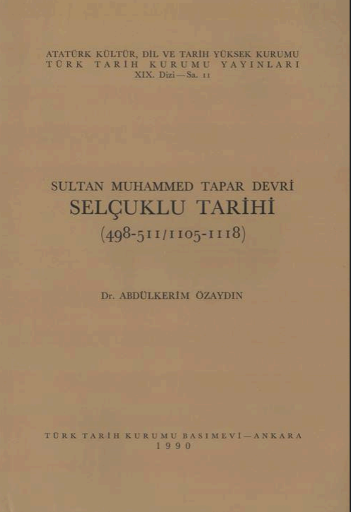 Abdülkerim Özaydın - Sultan Muhammed Tapar Devri Selçuklu Tarihi (1105–1118) PDF