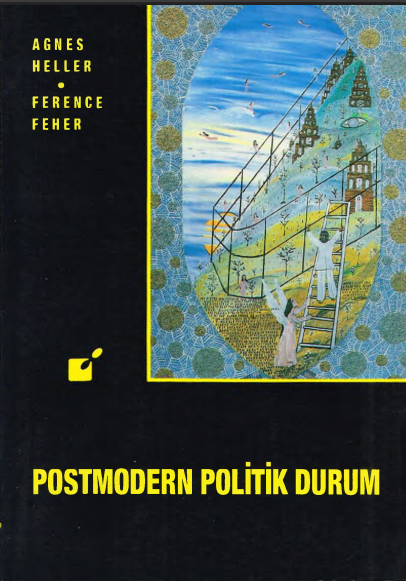 Postmodern Politik Durum PDF - Agnes Heller – Ference Fehér