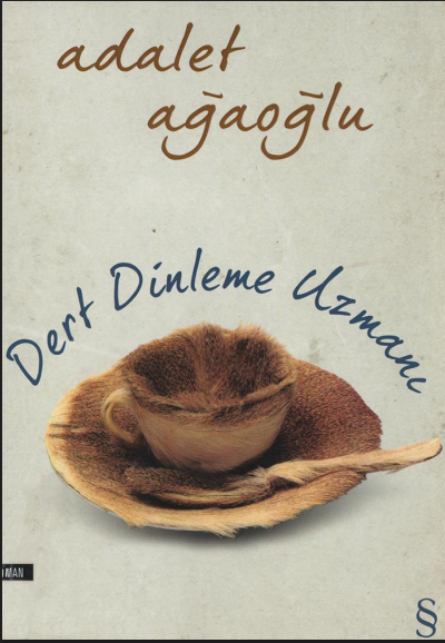 Adalet Ağaoğlu – Dert Dinleme Uzmanı PDF