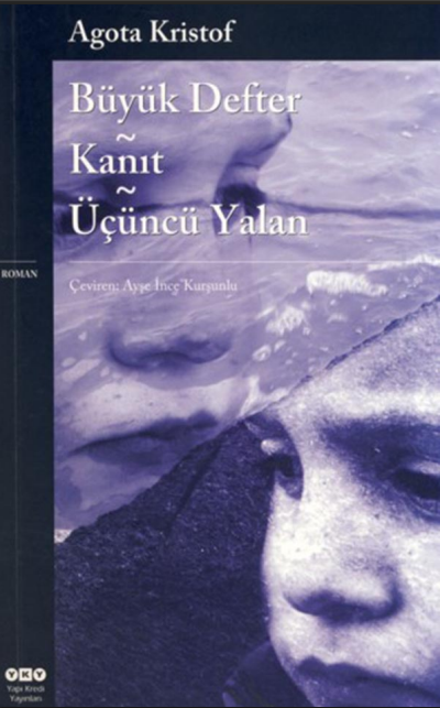 Büyük Defter – Kanıt – Üçüncü Yalan PDF – Agota Kristof